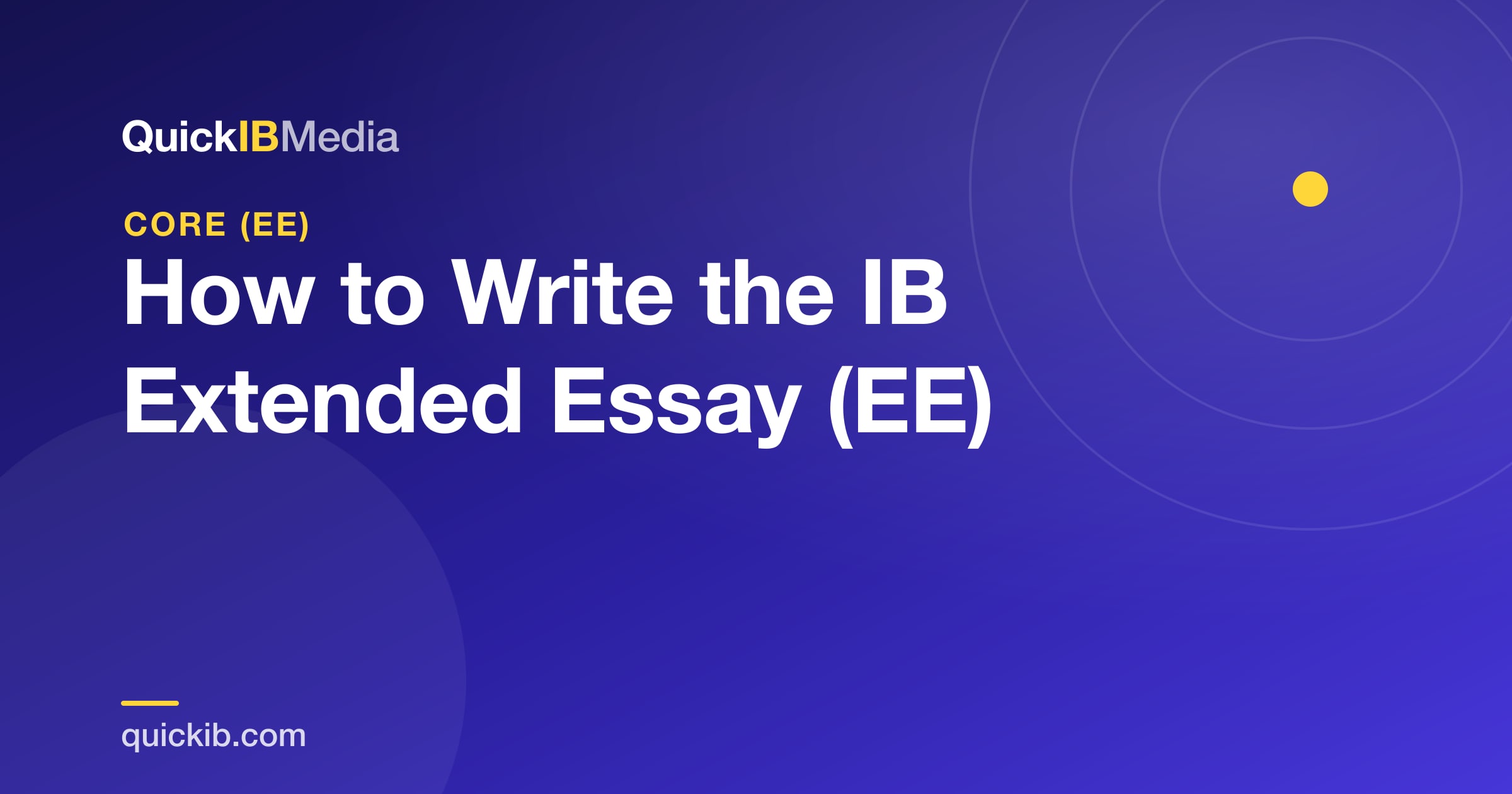 IB Extended Essay (EE): How to Write It